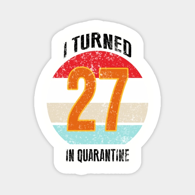 27th birthday in quarantine Magnet by GREEN GRAPE