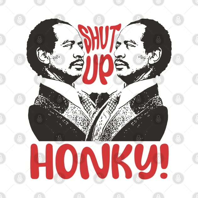 Shut Up Honky! - Jefferson by Mandegraph