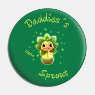 Daddies´s little sprout Pin