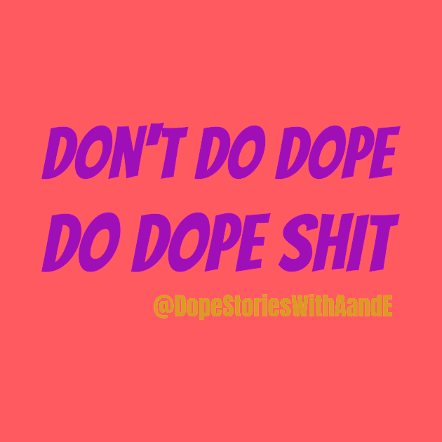 Don't Do Dope by Dope Stories