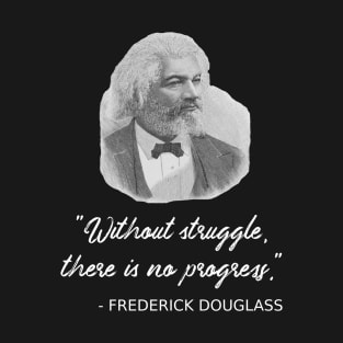 Frederick Douglass Abolitionist Black History Teacher Civil War T-Shirt