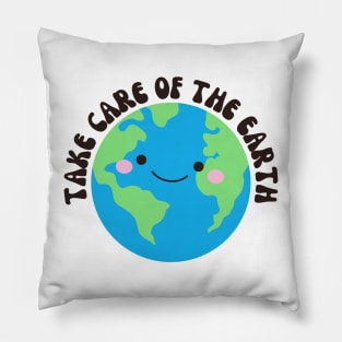 Take Care Of The Earth Pillow