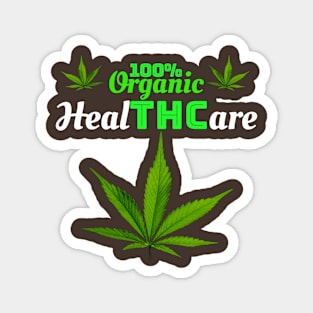 100% Organic HealTHCare - Cannabis weed thc Marijuana design Magnet