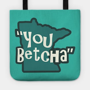 "You Betcha" Tote