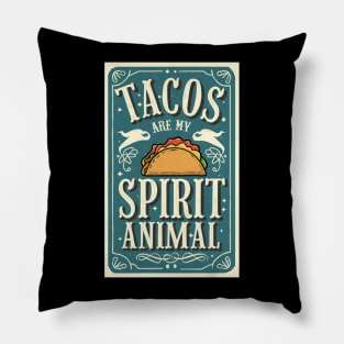 Tacos Are My Spirit Animal Pillow