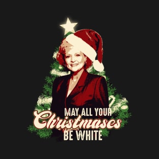 May All Your Christmases Be White T-Shirt