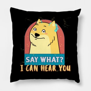 Say What, I can hear you | Cochlear Implant | Deaf Pillow