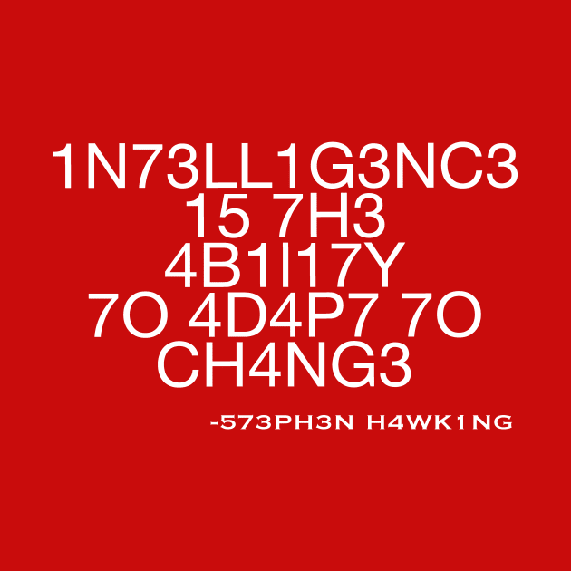 intelligence is the ability to adapt to change by Yoda