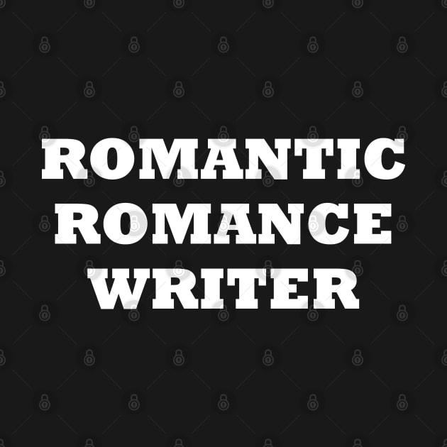 Romantic Romance Writer by EpicEndeavours