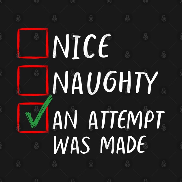 Nice Naughty An Attempt Was Made Christmas List Classic - Family Matching by JunThara