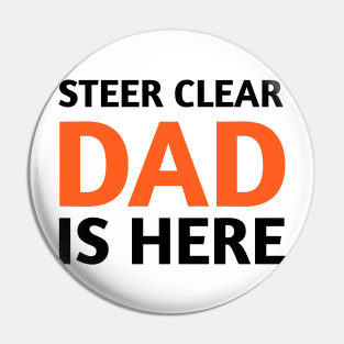 steer clear dad is here Pin