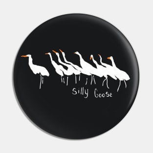 Silly Geese Pin