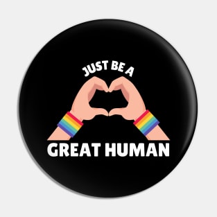 Lego Pride - Just Be A Great Human Pin