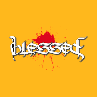 Bloody Blessed T-Shirt