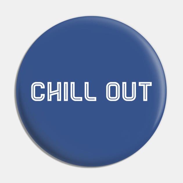 Chill Out Pin by GrayDaiser