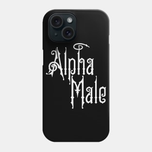 Alpha Male Phone Case