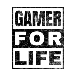 Gamer for Life T-Shirt