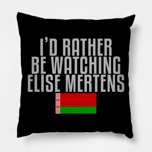 I'd rather be watching Elise Mertens Pillow