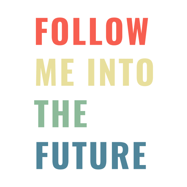 Follow Me Into the Future Leader Inspiring Gift Boys Girls Sticker Mug Teacher Present by gillys