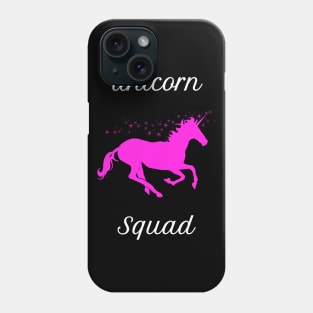 Unicorn Squad - Gift For Unicorn Lovers Phone Case