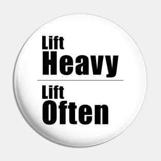 Lift Heavy Lift Often Pin