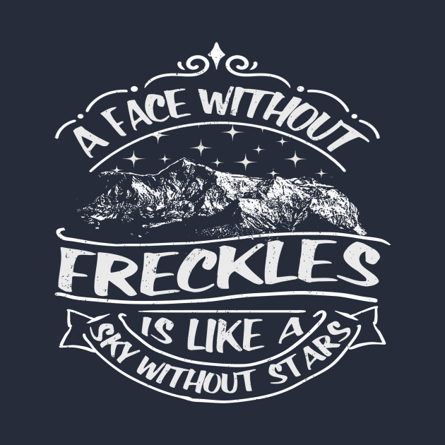 A Face Without Freckles by Sideways Tees