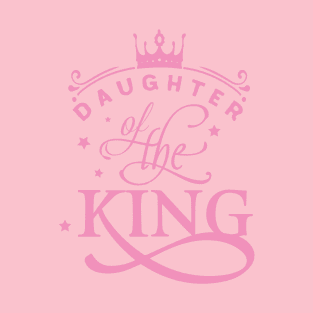 Daughter of the King christian Tee T-Shirt