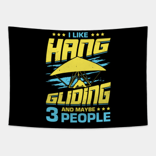 I Like Hang Gliding And Maybe 3 People Tapestry