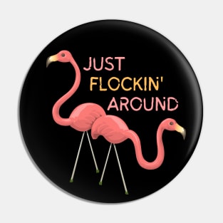 Just Flockin Around Flamingo Couple Pin