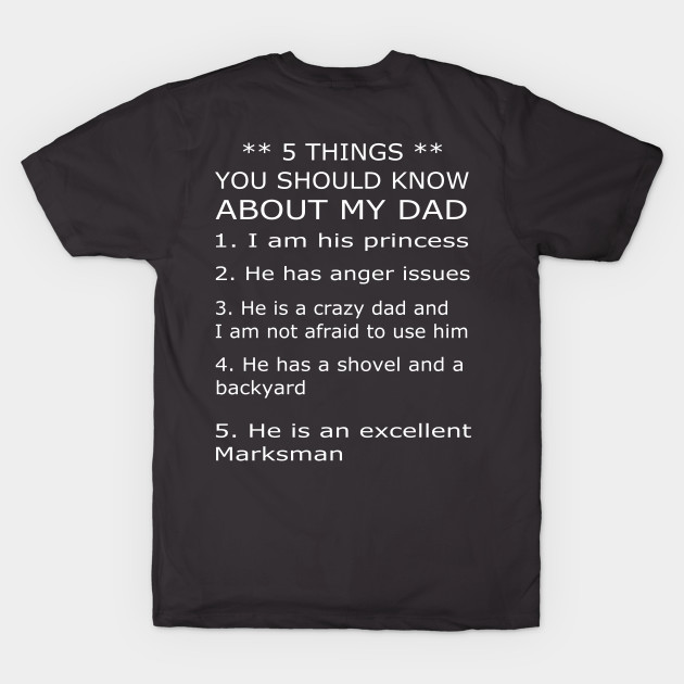 Discover 5 Things you should about my dad - Princess - T-Shirt