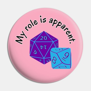 My Role Here is Apparent Funny Parent Humor / Dad Joke Gamer Dice Pocket Version (MD23Frd012a2) Pin