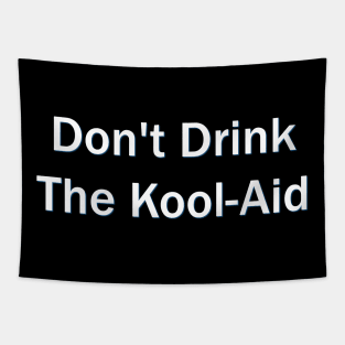 Don't Drink The kool-Aid Tapestry