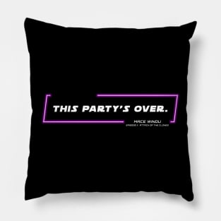 EP2 - MW - Party's Over - Quote Pillow