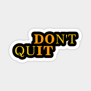 Do It Dont Quit Quotes Magnet