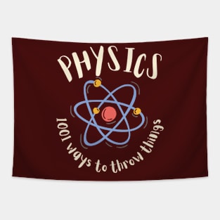 Physics - 1001 Ways To Throw Things Tapestry