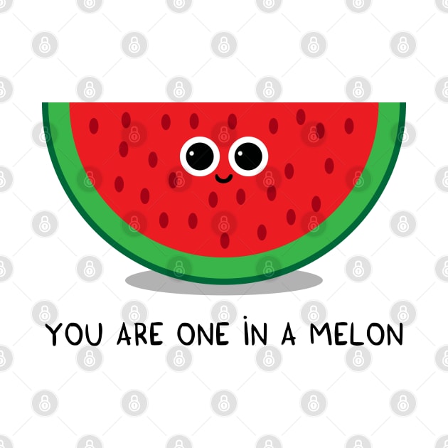 You are one in a MELON by adrianserghie