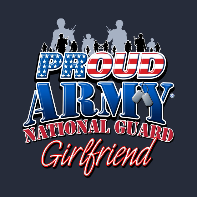 Proud Army National Guard Girlfriend Army National Guard T