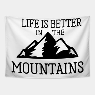 Life is Better in the Mountains Tapestry