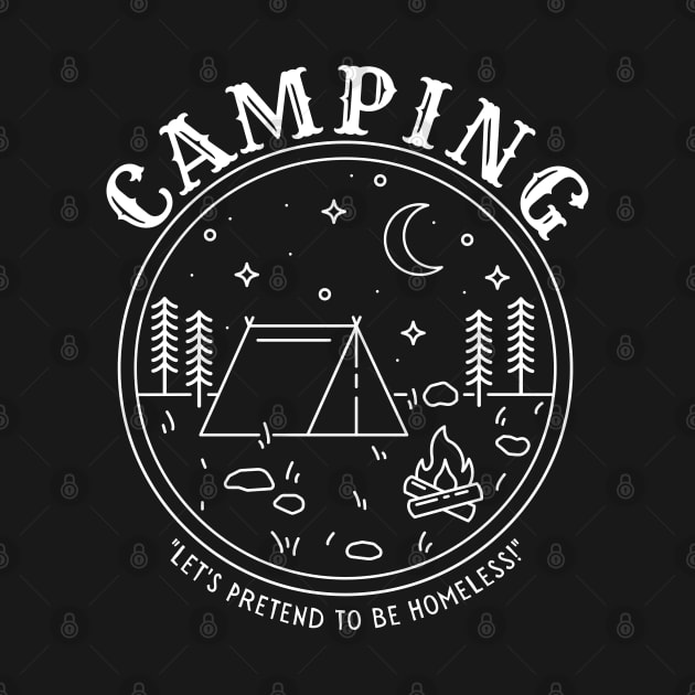 Camping - Let's Pretend to be Homeless! by AbsZeroPi