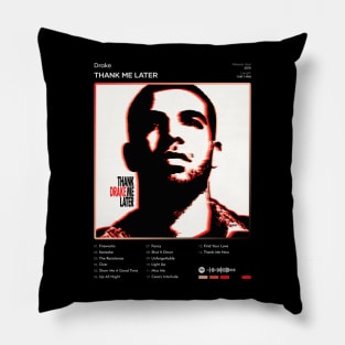 Drake - Thank Me Later Tracklist Album Pillow