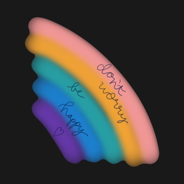 Don't worry be happy rainbow sticker by CalliesArt