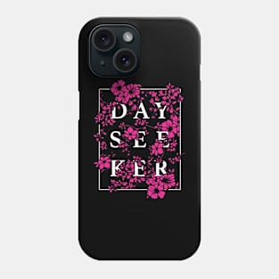 Dayseeker Phone Case