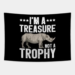 I'm A Treasure Not A Trophy Rhinoceros Funny Rhino Gift Tapestry