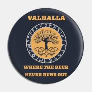 Valhalla where the beer never runs out Pin