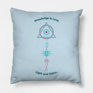 Knowledge is Love, Light and Vision. Pillow