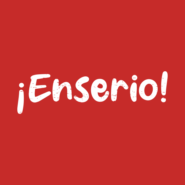 ¡Enserio! - by verde