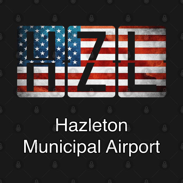 HZL Hazleton Municipal Airport Aviation Enthusiast TShirt TeePublic