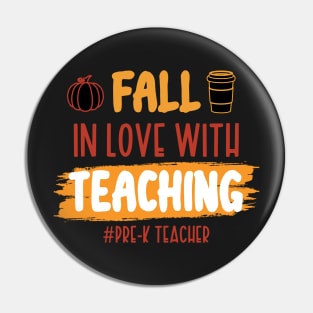 Fall In Love With Teaching Pre-K Teacher / Funny Thanksgiving Coffe Lovers Gift Idea Pin