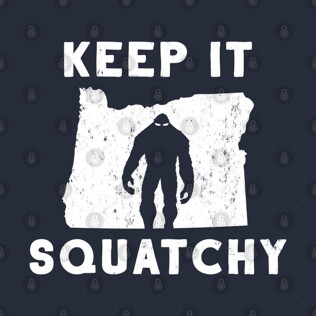 Keep It Squatchy by happysquatch