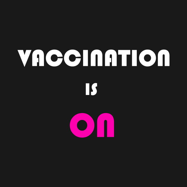 Vaccination is on by Artstastic